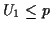 $ U_1 \le p$