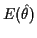 $\displaystyle E(\hat\theta)$