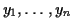 $ y_1,\ldots,y_n$