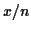 $ x/n$
