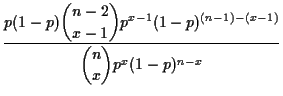 $\displaystyle \frac{p(1-p) \dbinom{n-2}{x-1} p^{x-1} (1-p)^{(n-1)-(x-1)}}{
\dbinom{n}{x} p^x (1-p)^{n-x}}$