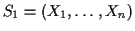 $ S_1 = (X_1,\ldots,X_n)$
