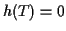 $ h(T)=0$