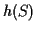 $ h(S)$