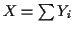 $ X=\sum Y_i$