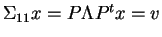 $\Sigma_{11}x = P\Lambda P^t x = v$