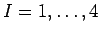 $I=1,\ldots,4$