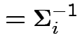 $\displaystyle = {\boldsymbol\Sigma}_i^{-1}$