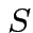 $ S$