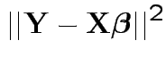 $\displaystyle \vert\vert{\bf Y}- {\bf X}\boldsymbol\beta\vert\vert^2
$