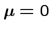 $ \boldsymbol\mu=0$