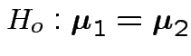 $ H_o: \boldsymbol\mu_1 = \boldsymbol\mu_2$