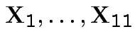 $ {\bf X}_1,\ldots,{\bf X}_{11}$
