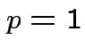 $ p=1$