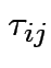 $\displaystyle \tau_{ij}$