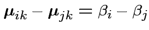 $\displaystyle {\boldsymbol\mu}_{ik} - {\boldsymbol\mu}_{jk} = \beta_i-\beta_j
$