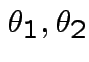 $ \theta_1,\theta_2$