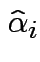 $ \hat\alpha_i$