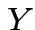 $ Y$
