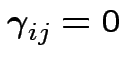 $ \boldsymbol\gamma_{ij}=0$