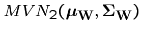 $ MVN_2(\boldsymbol\mu_{\bf W}, \boldsymbol\Sigma_{\bf W})$