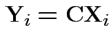 $ {\bf Y}_i = {\bf C}{\bf X}_i$