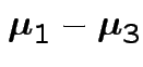 $ \boldsymbol\mu_1-\boldsymbol\mu_3$