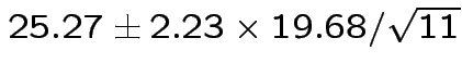 $ 25.27 \pm 2.23\times 19.68/\sqrt{11}$