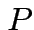 $ P$