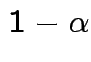 $ 1-\alpha$