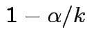 $ 1-\alpha/k$
