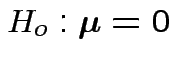 $ H_o: \boldsymbol\mu=0$