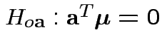 $ H_{o{\bf a}}: {\bf a}^T\boldsymbol\mu=0$