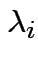 $ \lambda_i$
