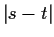 $ \vert s-t\vert$