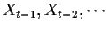$ X_{t-1},X_{t-2},\cdots$
