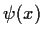 $ \psi(x)$