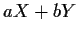 $ aX+bY$