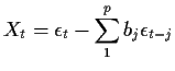 $\displaystyle X_t = \epsilon_t - \sum_1^p b_j\epsilon_{t-j}
$