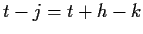 $ t-j = t+h-k$