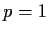$ p=1$