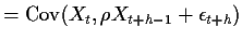 $\displaystyle ={\rm Cov}(X_t,\rho X_{t+h-1} + \epsilon_{t+h})$