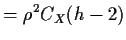 $\displaystyle = \rho^2 C_X(h-2)$