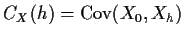 $ C_X(h) = {\rm Cov}(X_0,X_h)$