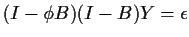 $(I-\phi B)(I-B) Y =\epsilon$