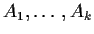 $A_1,\ldots,A_k$