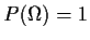 $P(\Omega)=1$