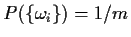 $P(\{\omega_i\})=1/m$