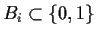 $B_i \subset \{0,1\}$