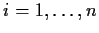 $i=1,\dots,n$